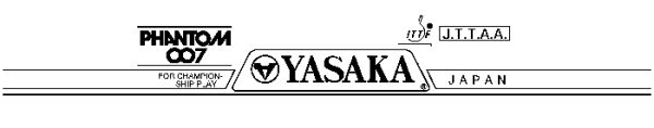 Yasaka Phantom 007
