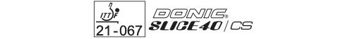 Donic Slice 40 CS